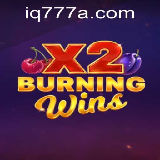 Discover the Excitement of BurningWinsX2 with iq777: A Dive Into the Vibrant World of Digital Gaming