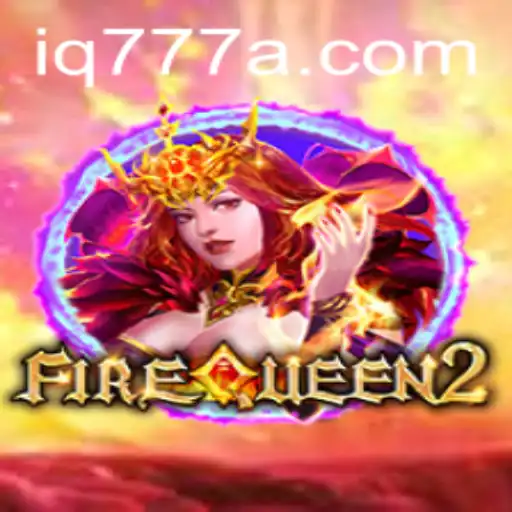 Unveiling the Thrilling World of FireQueen2: A Comprehensive Guide to Mastering IQ777