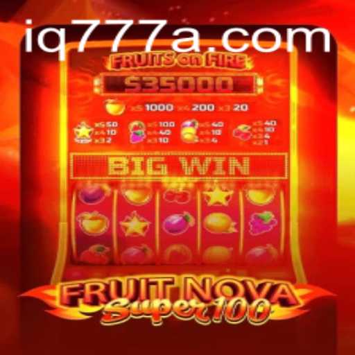 Discover the Exciting World of FruitNovaSuper100