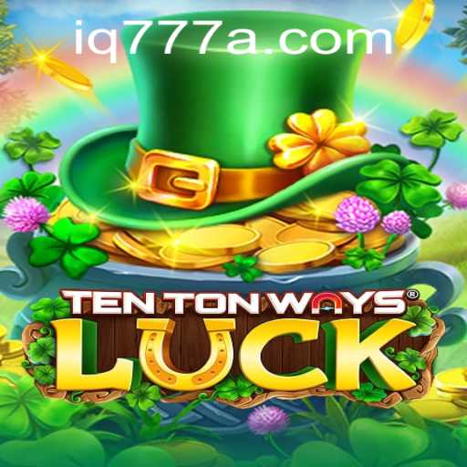 Discovering the Exciting World of TenTonWaysLuck